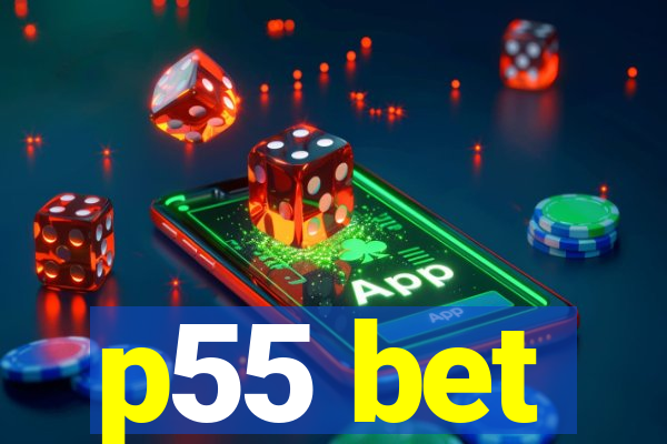 p55 bet
